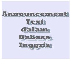 Contoh Announcement Text Dalam Bahasa Inggris Inggris Belajar Bahasa Inggris