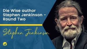 Stephen Jenkinson: Die Wise Author