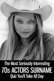 Heights are barefeet estimates, derived from quotations, official websites, agency resumes, in person encounters with actors at conventions and pictures/films. Quiz Can You Guess The Last Names Of These Famous 70s Actors Kicking It With Kelly 70s Actors Actors Classic Movie Stars