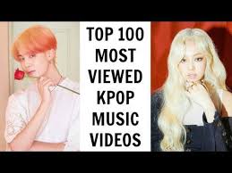 Top 100 Most Viewed Kpop Music Videos April 2019 Youtube Music Videos K Pop Music Kpop