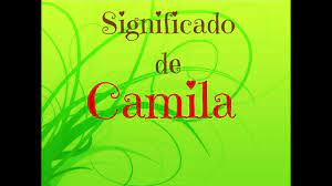 Significado Del Nombre Camila Lo Nunca Visto