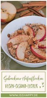 Veganes Ofen Fruhstuck Einfache Gebackene Haferflocken Rezept Gebackene Haferflocken Gesunde Vegane Rezepte Lebensmittel Essen