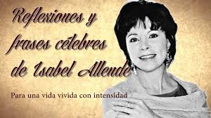 En un nuevo aniversario de su nacimiento, una selección de las mejores frases de isabel allende: Reflexiones Y Frases Celebres De Isabel Allende Youtube