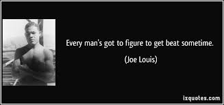 I'm a great boxing fan. Quotes From Joe Louis Quotesgram