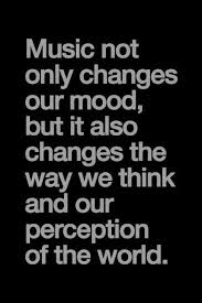 Music Changes Life With Images Music Quotes Words Quotes