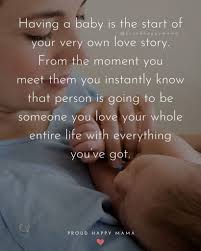 Quotes of i too had a love story. 100 Sweet New Baby Quotes And Sayings With Images