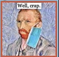 Oh No Mr Van Gogh In 2020 Haha Funny Funny Laugh