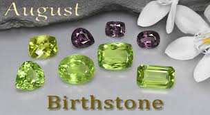 August Birthstone What Are The Three Birthstones For August