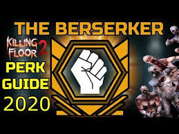 In kf2 you have choices when it comes to choose your class perks. Killing Floor 2 2020 Berserker Perk Guide Youtube