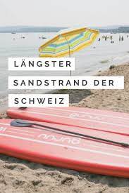 sandstrand der schonste strand der schweiz in salavaux am murtensee ferien schweiz sandstrand tagesausflug schweiz