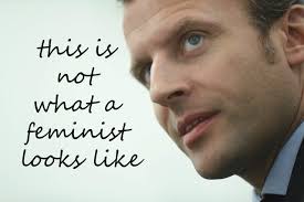 The Macron Con #2: Emmanuel's â?ofeminismâ??