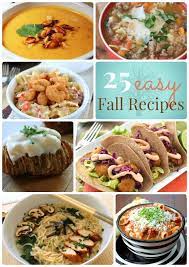 Great Ideas 25 Easy Fall Dinner Ideas Easy Fall Dinner Recipes Fall Recipes Easy Fall Dinners