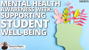 Mental Health Awareness Week: Supporting Student Well-Being - Teach Better