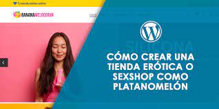 Cómo crear una tienda erótica o sexshop como PlatanoMelón