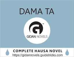 143,331 likes · 206 talking about this. Dama Ta Complete Hausa Romantic Novel Gidan Novels Hausa Novels