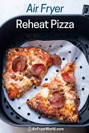 How To Reheat Pizza In Air Fryer In 5 Minutes Easy Fast Air Fryer World Recipe In 2021 Reheat Pizza Air Fryer Recipes Air Fryer