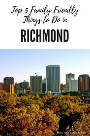 Top 5 Family Friendly Things To Do In Richmond Virginia Virginia Travel Things To Do Richmond