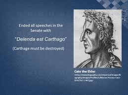 Carthage is to be destroyed. actually, ceterum censeo carthaginem esse delendam (apart from that, i conclude that carthage must be destroyed) cato the elder used to end every speech of his to the senate, on any subject whatsoever, with this phrase. By Ine Suh The Cato Family Was Famous For Its Conservative Roots In Roman Politics Cato The Elder And Cato The Younger Are The Most Significant Ppt Download