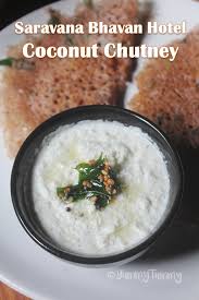 Saravana Bhavan Hotel Coconut Chutney Recipe Recipe Chutney Recipes Coconut Chutney Chutney