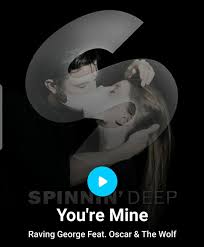 Raving George Feat Oscar The Wolf You Re Mine You Re Mine Raving George Oscar The Wolf Youre Mine George Movie Posters