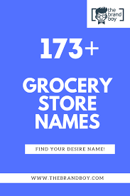 482 Best Grocery Store Names Ideas Video Infographic Store Names Ideas Grocery Store Design Shop Name Ideas