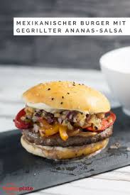 Mexican Burger With Grilled Pineapple Salsa Happy Plate Mexican Burger With Grilled Pineapple Salsa B In 2020 Mexican Burger Pineapple Salsa Grilled Pineapple
