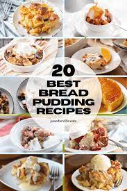 20 Best Bread Pudding Recipes Simple Tasty Good In 2021 Best Bread Pudding Recipe Bread Pudding Recipe Pudding Recipes