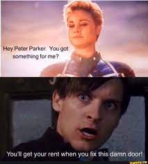 Hey Peter Parker You got something for me? You'll get your rent when you  fix this damn door! - iFunny Brazil