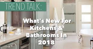 trend talk: what's new for kitchens and