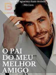O PAI DO MEU MELHOR AMIGO