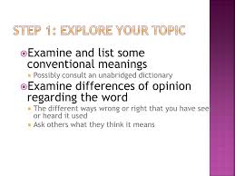 Check spelling or type a new query. Examine And List Some Conventional Meanings Possibly Consult An Unabridged Dictionary Examine Differences Of Opinion Regarding The Word The Different Ppt Download