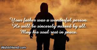 He might have left us, but he will forever remain in my heart. Sympathy Messages For Loss Of Father
