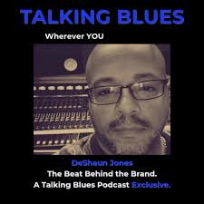 The blues isn’t always onstage. Sometimes it’s in the boardroom, backstage,  or behind the brand. DeShaun Jones knows., 🎧 Hear the full episode at  TalkingBluesPodcast.com