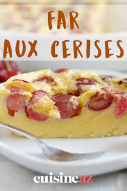 Far Aux Cerises Recette En 2020 Recette Far Breton Cerise Recette