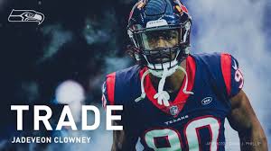 Seahawks Acquire De Jadeveon Clowney Youtube