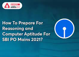 This section will have a lot of calculation based questions for which the candidates must have a good hold on this section. How To Prepare For Reasoning And Computer Aptitude For Sbi Po Mains 2021