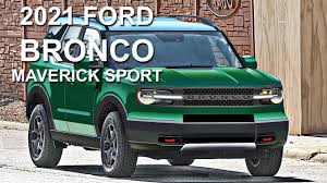 A photo of the maverick hit the aptly named maverick truck club internet forum, and depicts the pickup on the production line in. 2021 Ford Bronco Maverick Sport Spy Shot Render Preview Youtube