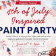 4th of July inspired Paint Party!! Let’s celebrate America turning 250!