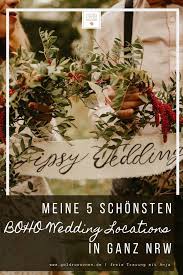 Голубая речка, зеленые поля и. Meine 5 Schonsten Boho Hochzeitslocations In Nrw In 2020 Hochzeitslocation Hochzeit Wald Diy Hochzeit Planen