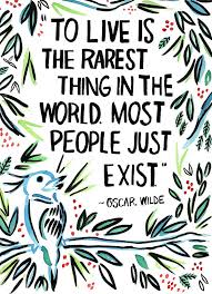 Apr 08, 2009 · in a sense, the death of a language means the death of a culture. Quote Illustrations By Ursula Hockman Via Behance To Live Is The Rarest Thing In The World Most People Just Exist Words Quotes Positive Quotes Quotations