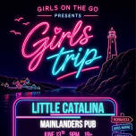 Girls Trip: Drag Show In Little Catalina!