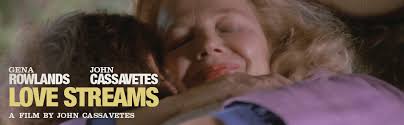 Amazon.com: LOVE STREAMS/BD [Blu-ray] : Gena Rowlands, John Cassavetes,  Diahnne Abbott, Seymour Cassel, Margaret Abbott, Jakob Shaw, Michele  Conway, Joan Foley, Al Ruban, Tom Badal, Risa Blewitt, David Rowlands,  Robert Fieldsteel, Raphael