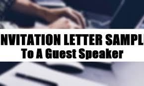 Check spelling or type a new query. Invitation Letter Sample To A Guest Speaker