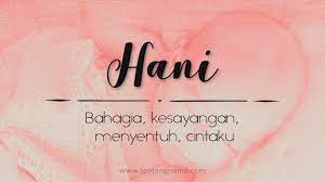 Page ini akan memaparkan nama nama daripada gabungan dua huruf hasil daripada idea admin sendiri. Arti Nama Hani Tentangnama