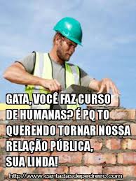 Cantadas De Pedreiro Para O Crush Cantadas De Pedreiro Cantadas De Pedreiro Piada De Pedreiro Cantadas Criativas