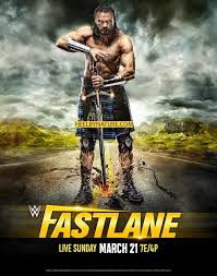 Wwe fastlane 2021 takes place on sunday, march 21, with a start time of 7pm et/4pm pt (sunday into monday, march 22 and a start time of midnight in the uk). Poster For 2021 Wwe Fastlane Released Wrestling Attitude