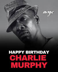 The legendary Charlie Murphy would have been 66 years old today 🎂🎉🕊️