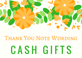 The (money/gift cards) will be useful for (college/moving out/buying a car). Money Cash Gift Thank You Notes Free Wording Examples