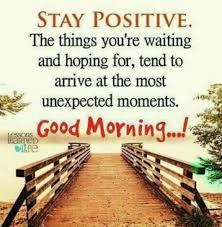 When a day that you happen to know is wednesday starts off sounding like sunday, there is something a good day is a day in which we manage to grow even a little bit and to move ahead at least one tiny step. Sign In Positive Good Morning Quotes Good Morning Quotes Morning Inspirational Quotes
