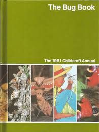 The Bug Book An Annual Supplement to Childcraft--The How and Why Library